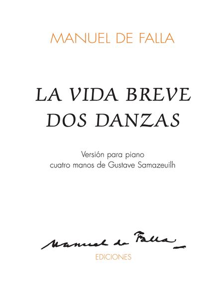 Vida Breve : Dos Danzas - Version For Four Hands At The Piano / arranged by Gustave Samazeuilh.