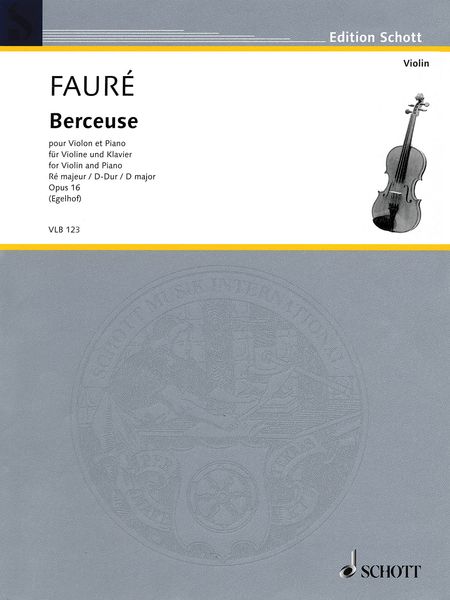 Berceuse In D Major, Op. 16 : For Violin and Piano / edited by Maria Egelhof.