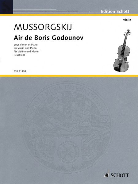Air De Boris Godounov : For Violin and Piano / arranged by Samuel Dushkin.
