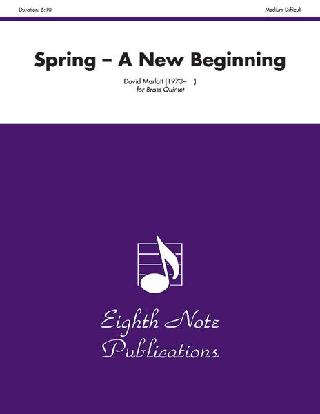 Spring - A New Beginning : For Brass Quintet.