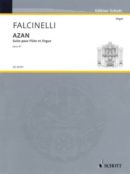 Azan, Op. 61 : Suite Pour Flute Et Orgue (1977) / edited by Sylviane Falcinelli.