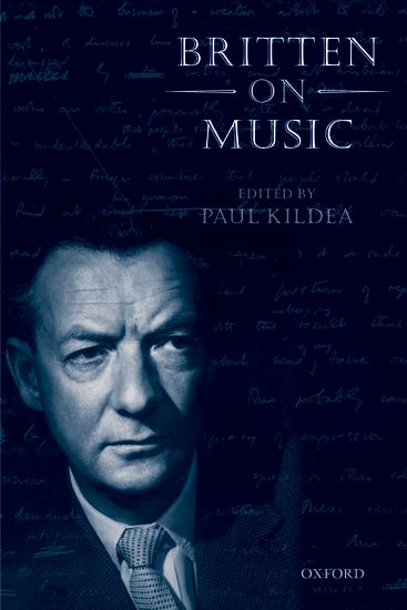 Britten On Music / Edited By Paul Kildea.