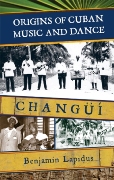 Origins Of Cuban Music And Dance : Changui.