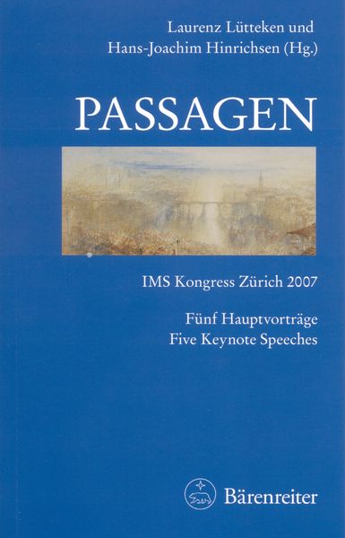 Passagen : I M S Kongress Zurich 2007 / Five Keynote Speeches.