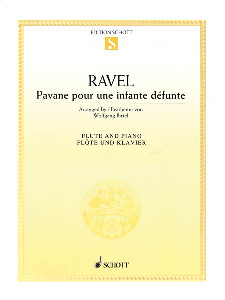 Pavane Pour Une Infante Defunte : For Flute and Piano / arranged by Wolfgang Birtel.