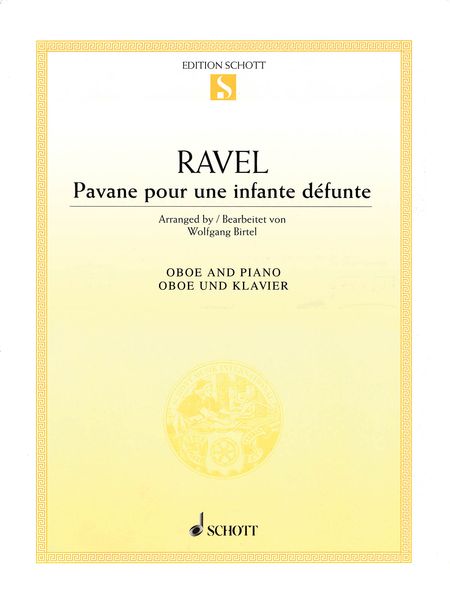 Pavane Pour Une Infante Defunte : For Oboe and Piano / arranged by Wolfgang Birtel.