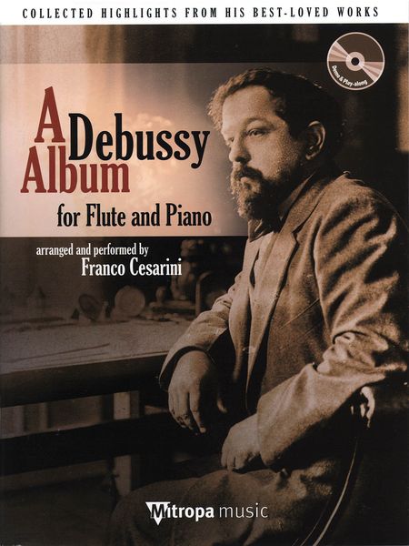 Debussy Flute Album : For Flute And Piano / Arranged And Performed By Franco Cesarini.