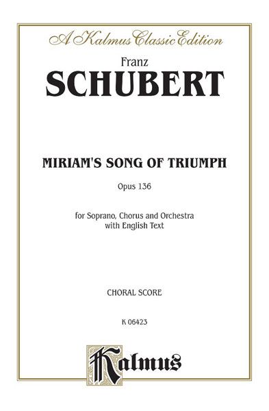 Miriam's Song Of Triumph : For Solo Soprarno, SATB Chorus & Keyboard.