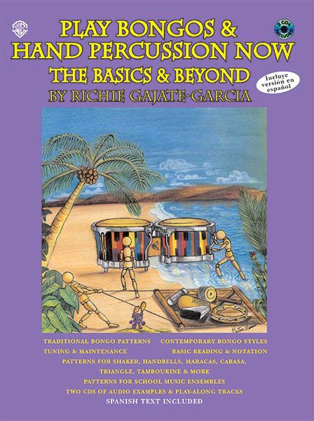 Play Bongos & Hand Percussion Now: The Basics & Beyond.