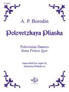 Polovtsian Dances From Prince Igor : Transcribed For Organ By Ekaterina Melnikova.