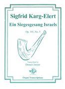 Ein Siegesgesang Israels, Op. 101, No. 5 : Transcribed For Organ By Dennis Janzer.