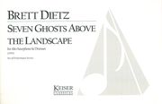 Seven Ghosts Above The Landscape : For Alto Saxophone and Drum Set (2005).