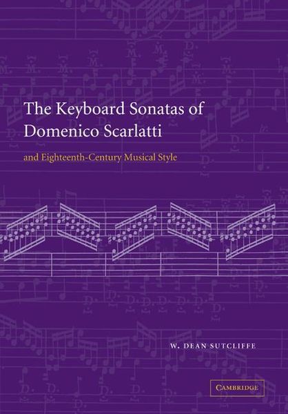 Keyboard Sonatas Of Domenico Scarlatti And Eighteenth Century Musical Style.