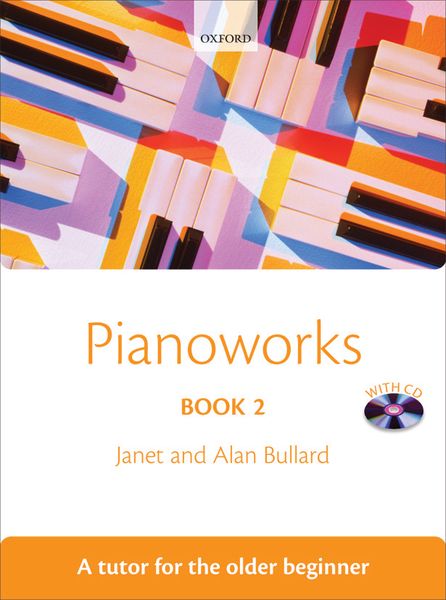 Pianoworks, Book 2 : A Tutor For The Older Beginner.