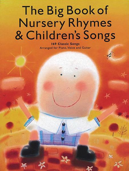 Big Book Of Nursery Rhymes and Children's Songs.