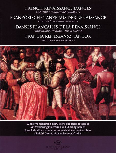 French Renaissance Dances For Four Stringed Instruments / Compiled And Edited By Janos Bali.