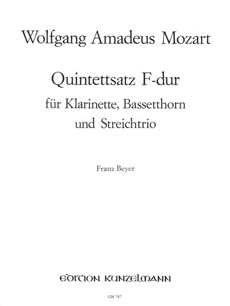 Quintett F-Dur K. 580b (Anhang 90) : For Clarinet, Bassoon and String Trio.