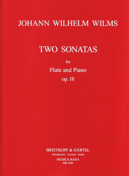 Two Sonatas, Op. 18 : For Flute And Piano / Edited By Ernst A. Klusen And Luc Van Hasselt.
