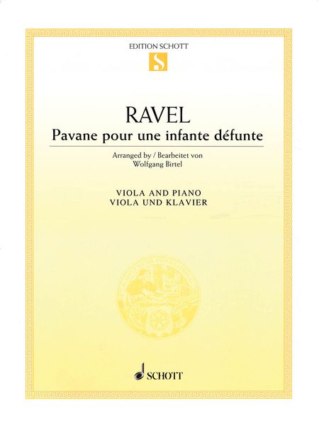 Pavane Pour Une Infante Defunte : For Viola and Piano / arranged by Wolfgang Birtel.