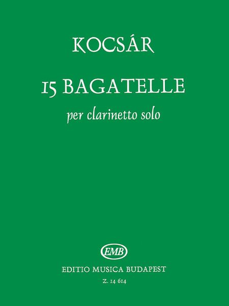 15 Bagatelle : Per Clarinetto Solo (1985).