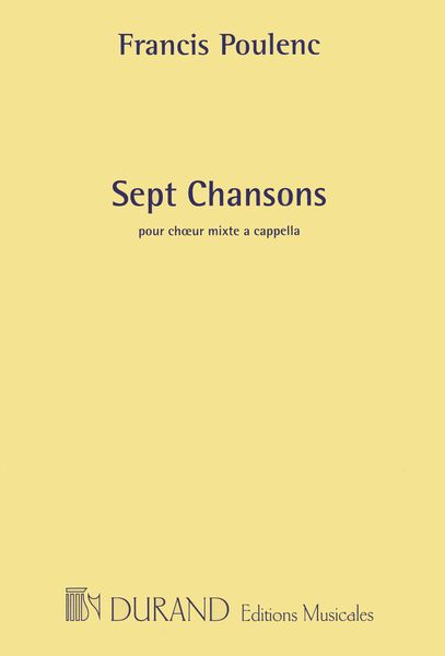 Sept Chansons : Pour Choeur Mixte A Cappella.
