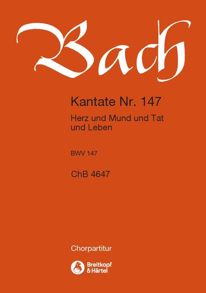 Cantata No. 147 : Herz und Mund und Tat und Leben.