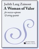 Woman Of Valor : Tone Poem For Mezzo-Soprano And String Quartet.