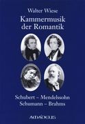 Kammermusik Der Romantik : Schubert - Mendelssohn - Schumann - Brahms.