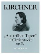 Aus Trüben Tagen : 10 Clavierstücke, Op. 32 / edited by Harry Joelson.