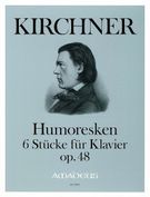 Humoresken : 6 Klavierstücke, Op. 48 / edited by Harry Joelson.