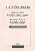 Three Songs From The Ballet Loviisa : For Mezzo-Soprano and Orchestra.