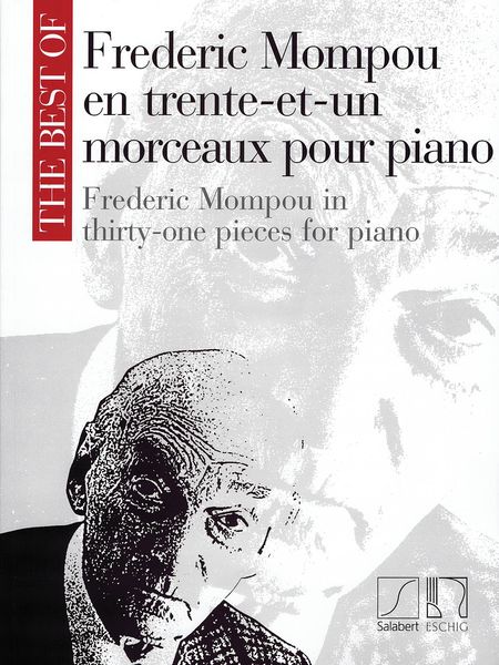 Frederic Mompou En Trente-Et-Un Morceaux : Pour Piano.