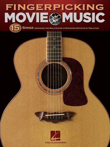 Fingerpicking Movie Music : 15 Songs Arranged For Solo Guitar In Standard Notation And Tablature.