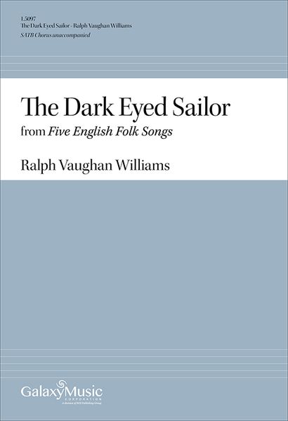 Five English Folk Songs : No. 1 (The Dark Eyed Sailor) : For SATB Choir A Cappella.