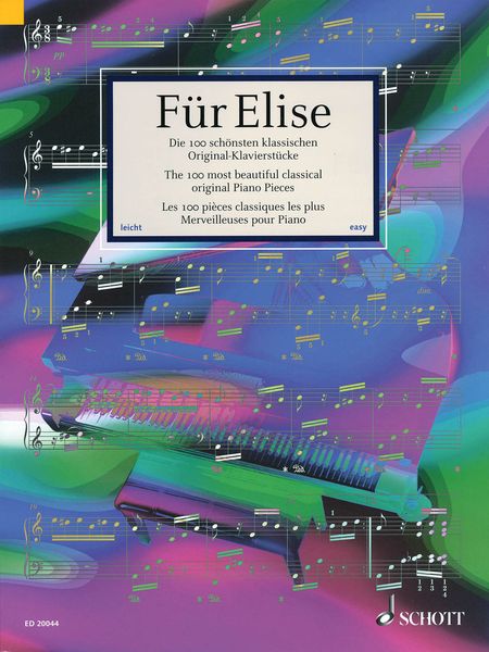 Für Elise : The 100 Most Beautiful Classical Original Piano Pieces.