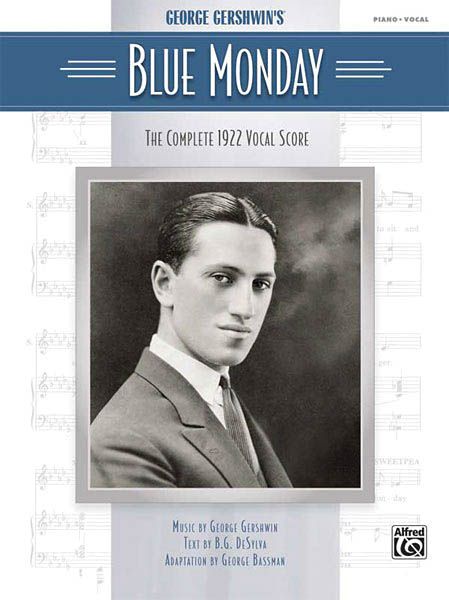 Blue Monday : The Complete 1922 Vocal Score.