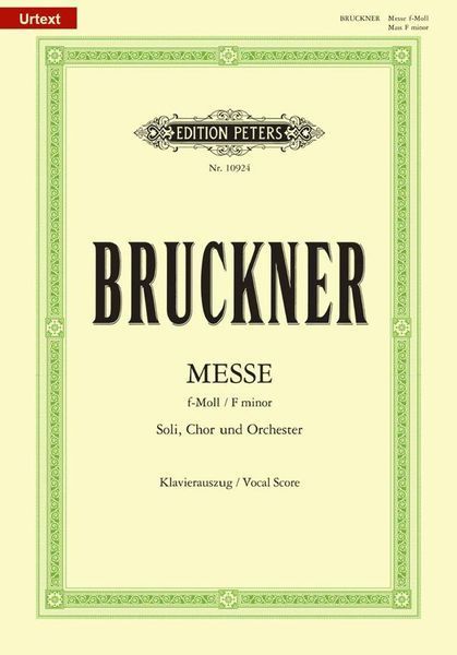 Messe F-Moll, Wab 28 : Für 4 Soli, Gemischten Chor und Orchester / edited by Rüdiger Bornhöft.