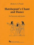 Hatshepsut's Chant And Dance : For Bassoon And Piano.