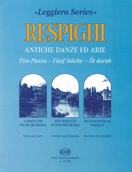 Antiche Danze ed Arie : For String Orchestra.