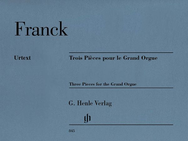 Trois Pieces Pour le Grand Orgue / Edited By Friedemann Winklhofer.