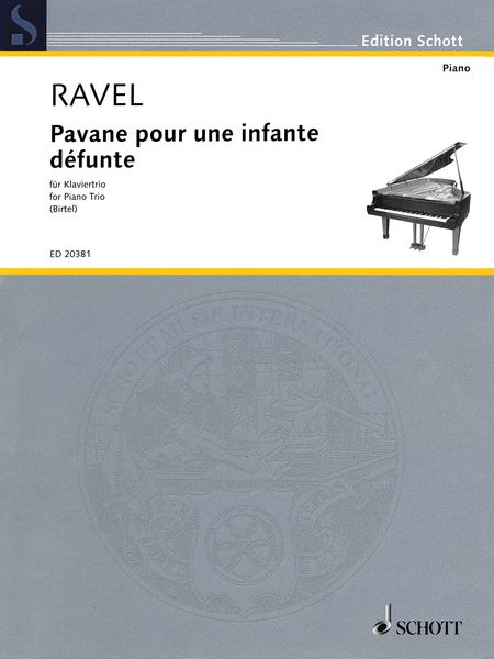 Pavane Pour Une Infante Defunte : For Piano Trio / arranged by Wolfgang Birtel.