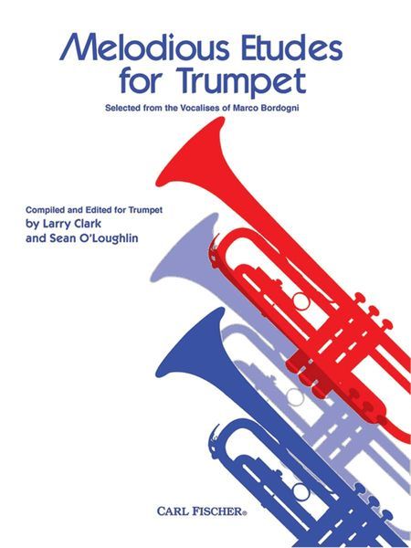 Melodious Etudes : For Trumpet / arranged by Larry Clark and Sean O' Loughlin.