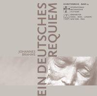 Johannes Brahms : Ein Deutsches Requiem / edited by Norbert Bolín.