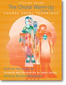 Choral Vocal Technique / Ed. By Marilyn Shenenberger; Forward & Introduction By James Jordan.