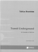 Transit Underground : For Symphony Orchestra (2007).