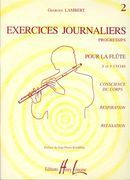 Exercises Journaliers Progressifs : For The Flute, Book 2 - 2nd & 3rd Cycles.