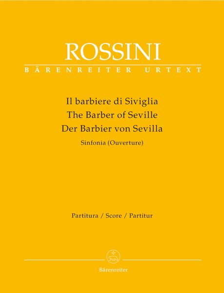 Il Barbiere Di Siviglia : Sinfonia (Overture) / edited by Patricia Brauner.