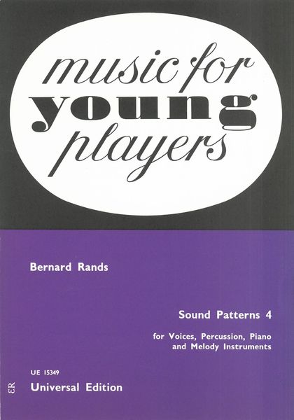 Sound Patterns 4 : For Voices, Percussion, Strings and Melody Instruments.
