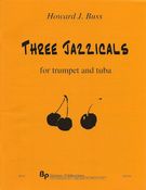 Three Jazzicals : For B Flat Trumpet And Tuba (2008).