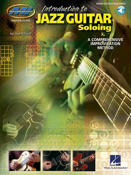 Introduction To Jazz Guitar Soloing : A Comprehensive Improvisation Method.